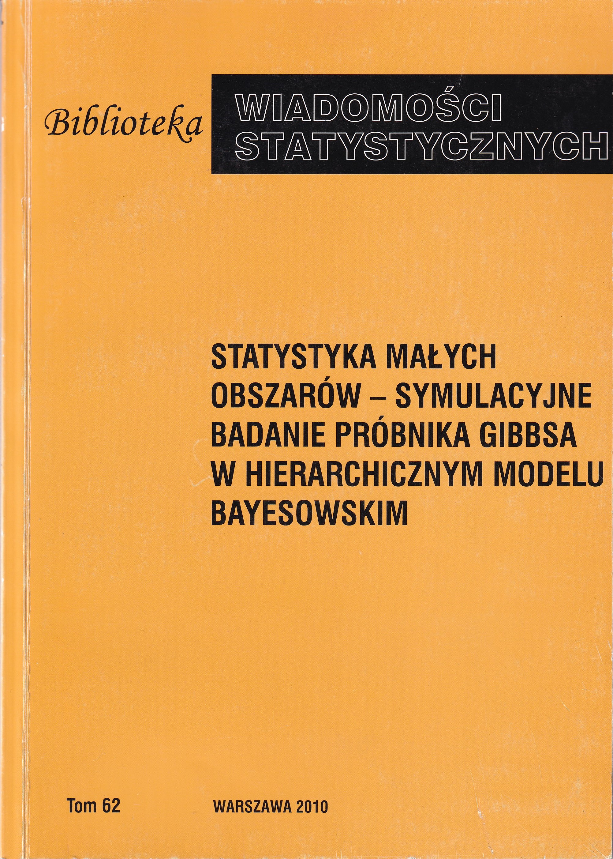 Okładka monografii - Statystyka małych obszarów – symulacyjne badanie próbnika Gibbsa w hierarchicznym modelu bayesowskim